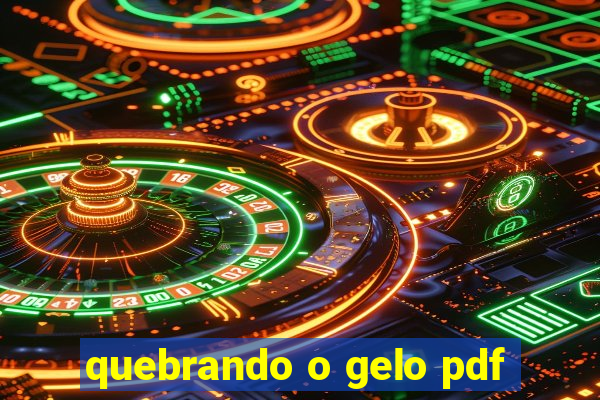 quebrando o gelo pdf